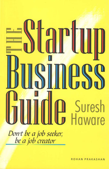 The Startup Business Guide ( The Startup Business Guide ) by Suresh Havare ( सुरेश हावरे )