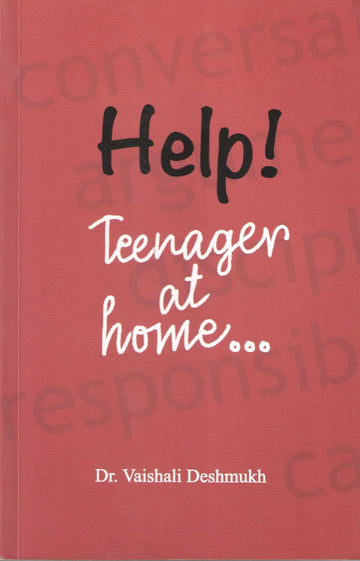 Help - Teenager At Home ( Help - Teenager At Home ) by Dr. Vaishali Deshmukh ( डॉ. वैशाली देशमुख )