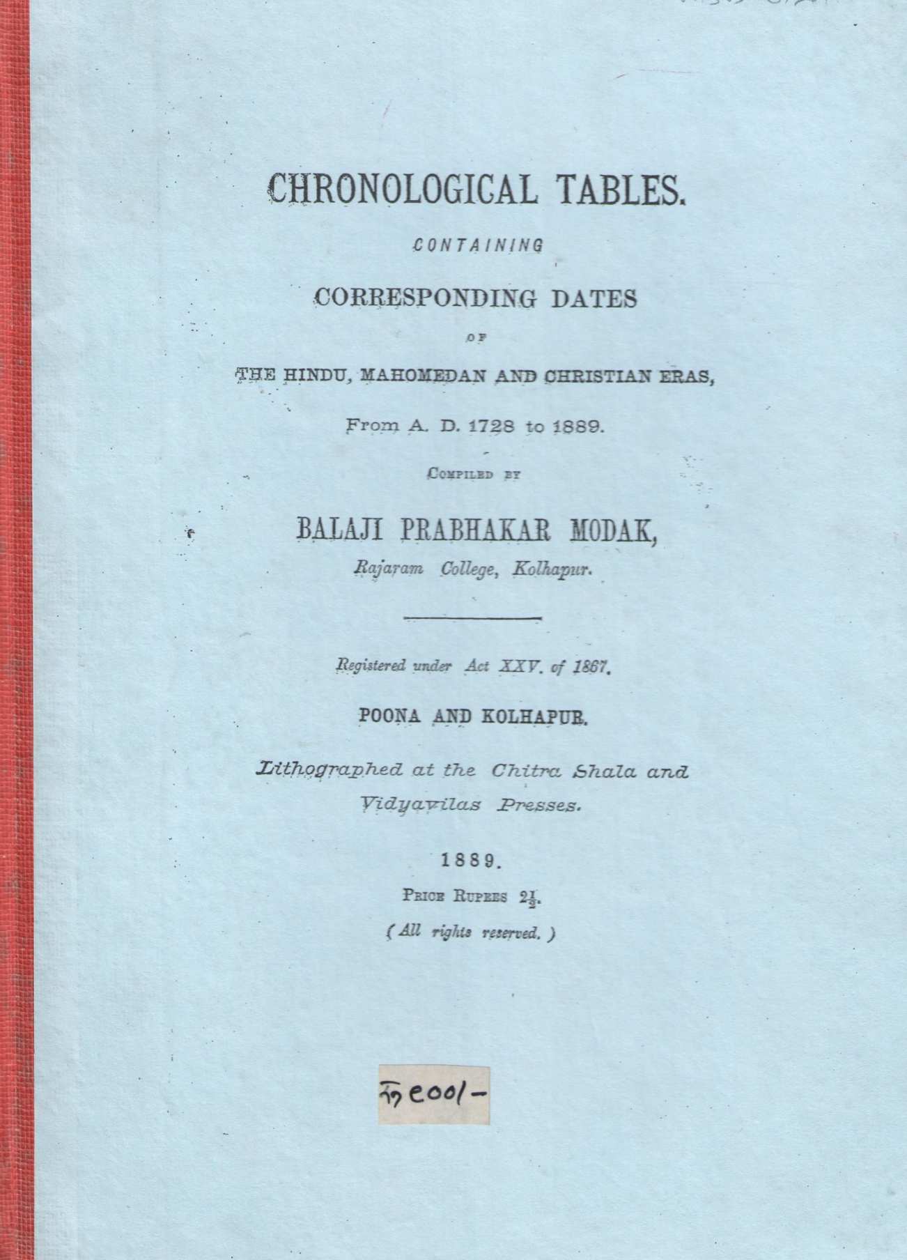 Chronological Tables- Containing Corresponding Dates of The Hindu, Mahomedan And Christian Eras | शक व सन यांची तिथि व तारिखवार जंत्री