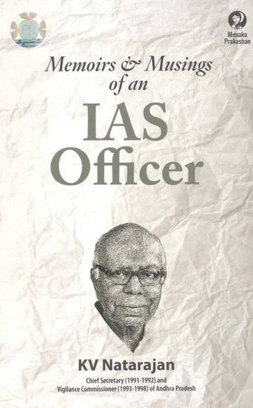 Memoirs & Musings of an IAS Officer ( Memoirs & Musings of an IAS Officer ) by KV Natarajan ( केव्ही नटराजन )