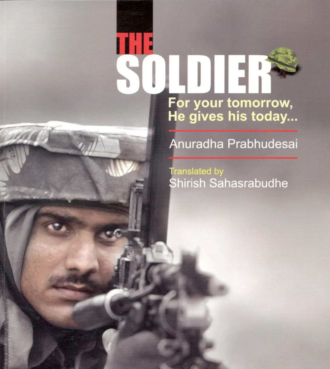 The Soldier ( The Soldier ) by Anuradha Prabhudesai ( अनुराधा प्रभुदेसाई )