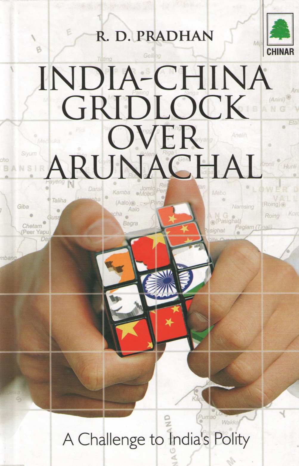 India - China Gridlock Over Arunachal ( India - China Gridlock Over Arunachal ) by R. D. Pradhan ( रा. द. प्रधान )