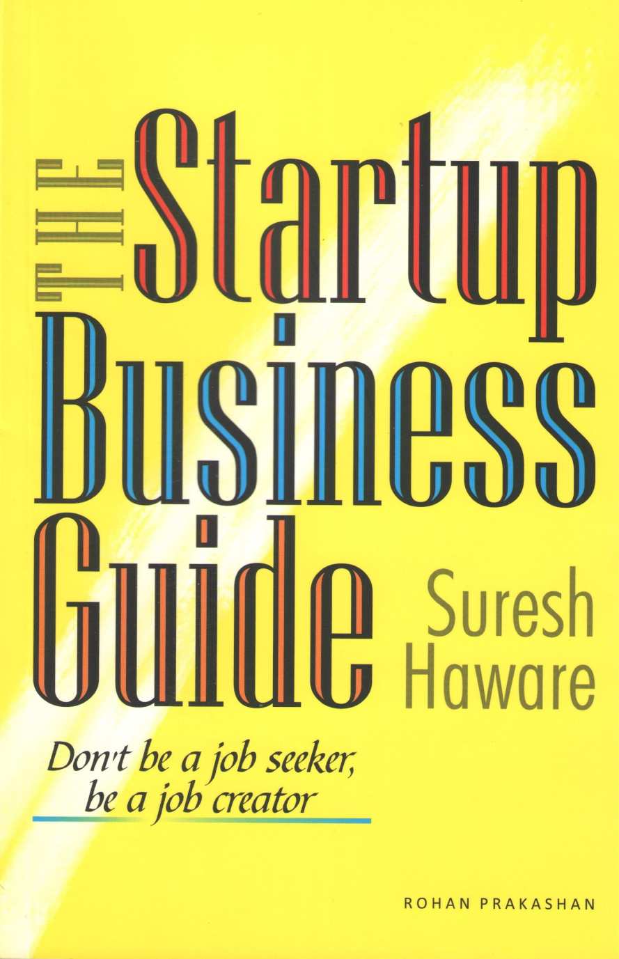 The Startup Business Guide ( The Startup Business Guide ) by Suresh Havare ( सुरेश हावरे )