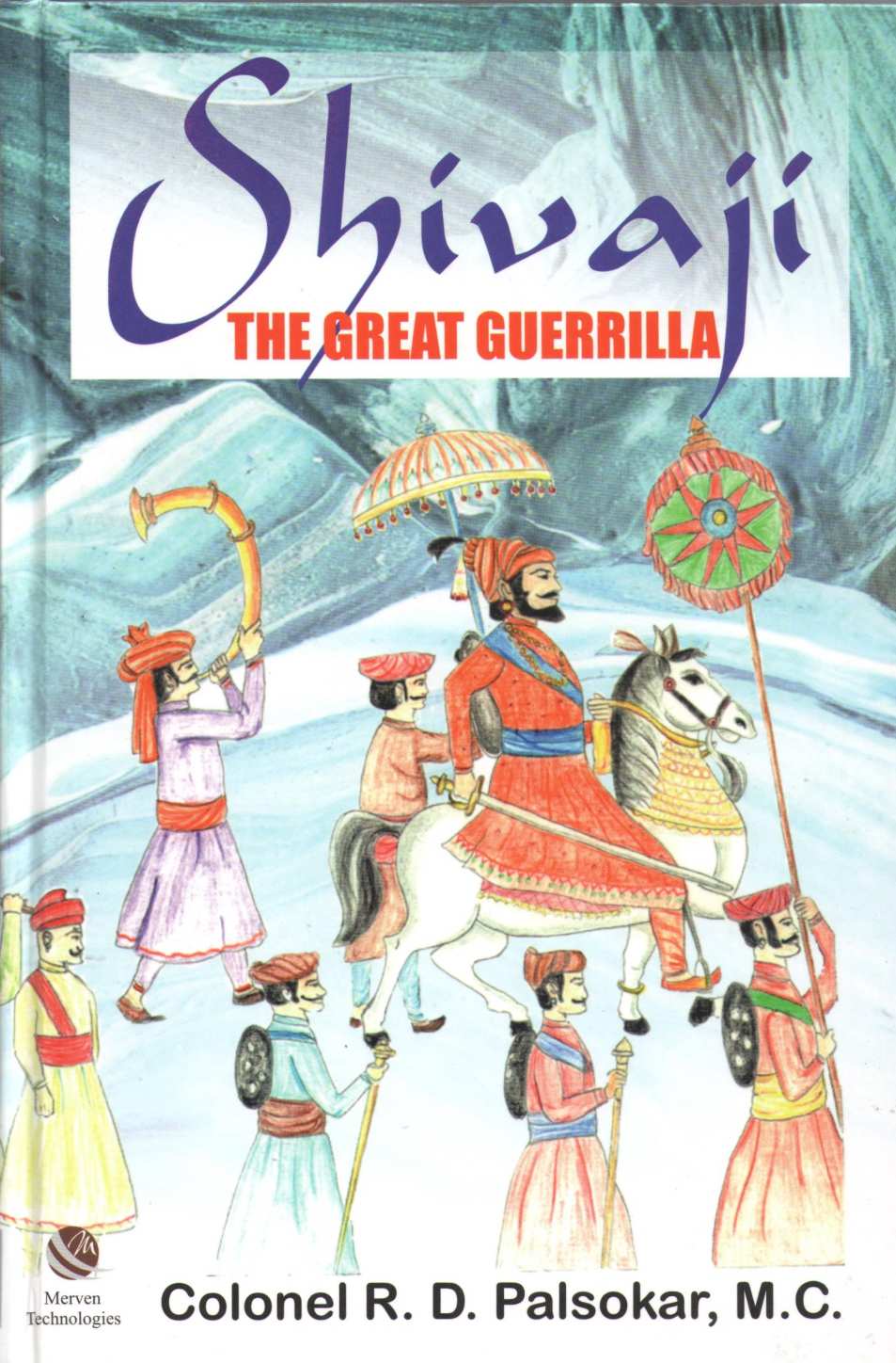 Shivaji The Great Guerrilla ( Shivaji The Great Guerrilla ) by R. D. Palsokar ( R. D. Palsokar )