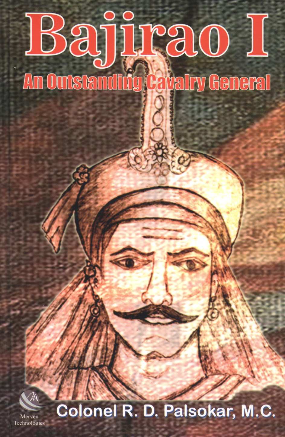 Bajirao I outstanding Cavalry General ( Bajirao I outstanding Cavalry General ) by R. D. Palsokar ( R. D. Palsokar )