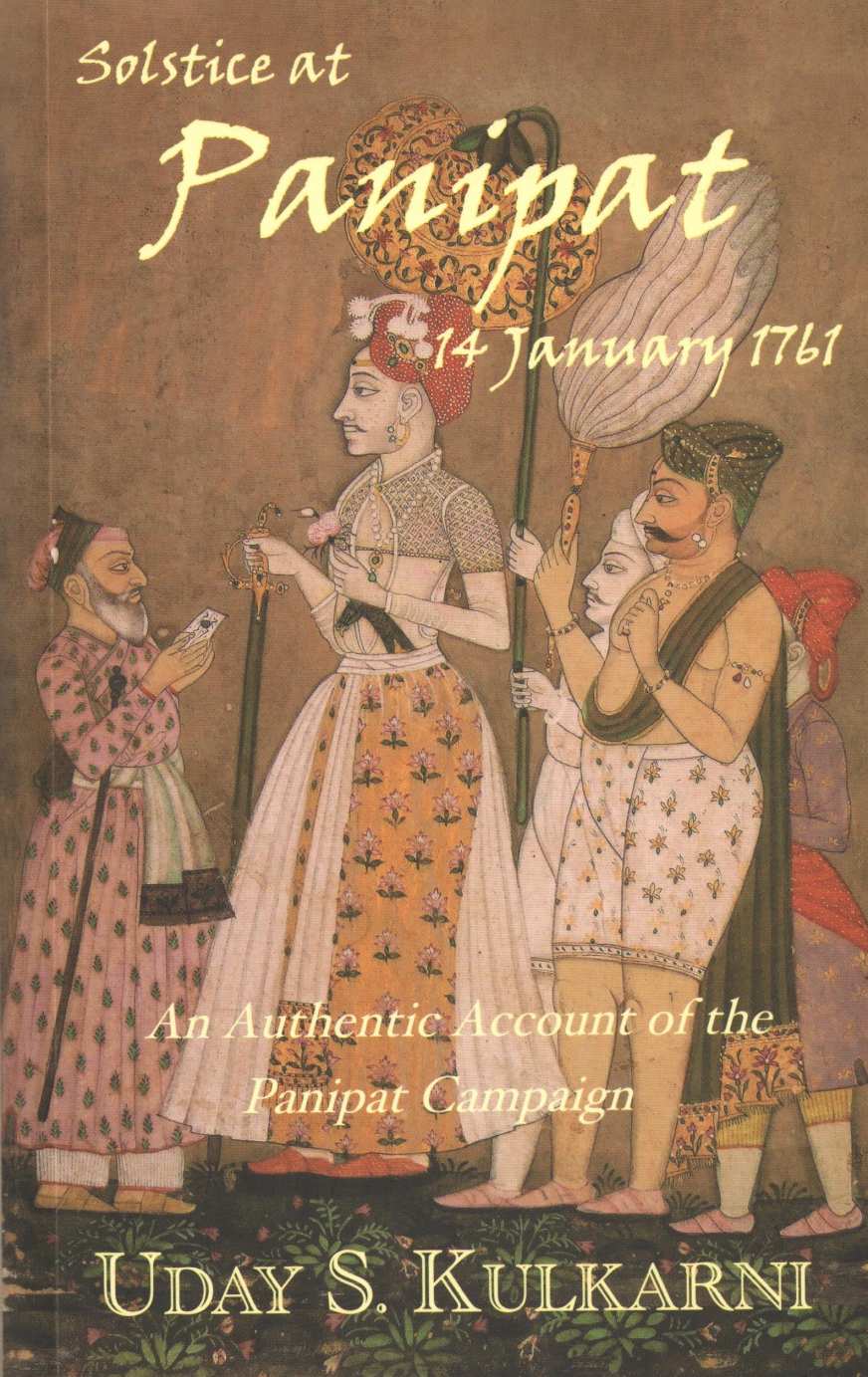 Solstice at Panipat -14 January 1761 ( Solstice at Panipat -14 January 1761 ) by Uday S. Kulkarni ( उदय स. कुलकर्णी )