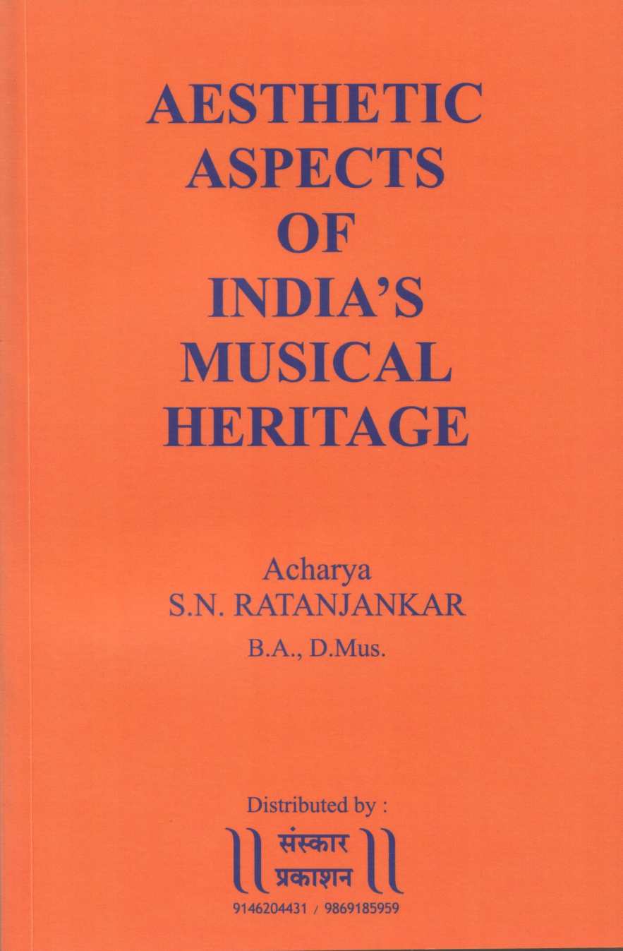 Aesthetic Aspects of Indian Musical Heritage ( अँस्थेटिक आस्पेक्ट्स ऑफ इंडियाज् म्युझिकल हेरिटेज ) by Shrikrishna Ratanjankar ( श्रीकृष्ण रातंजनकर )