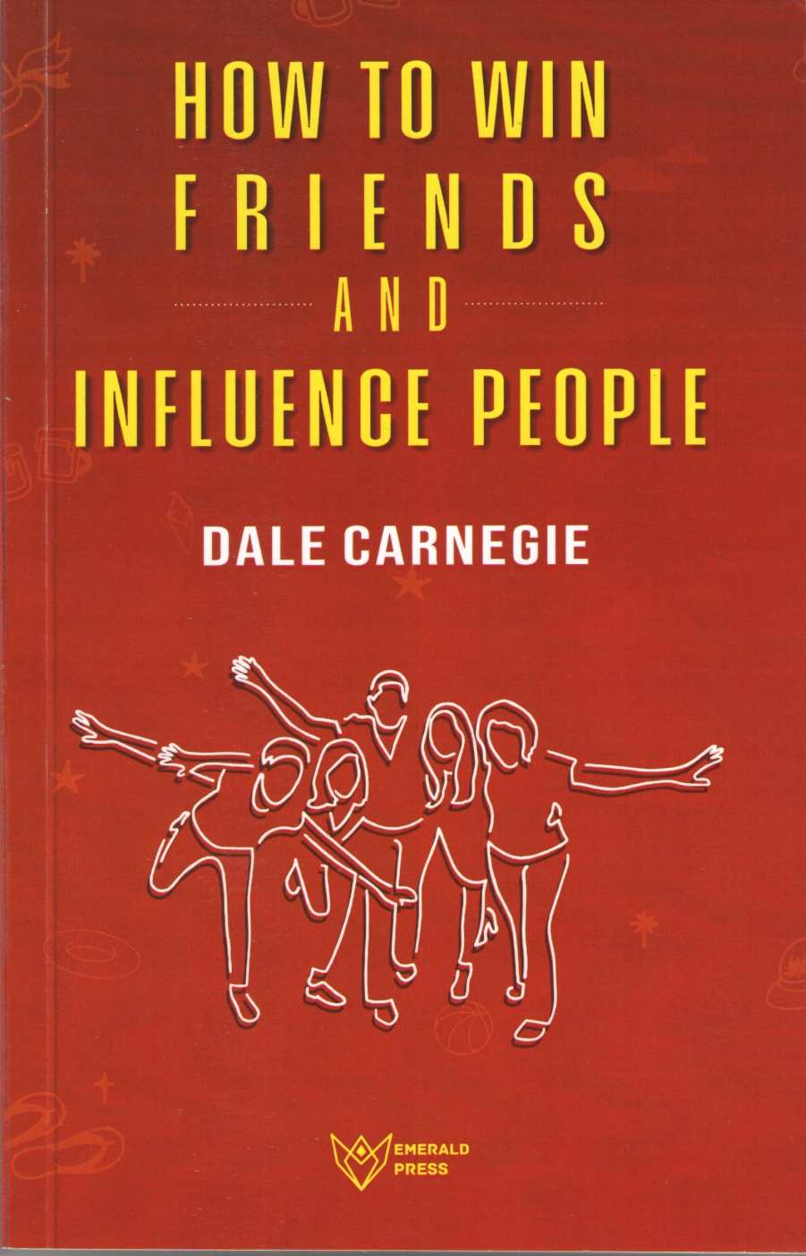 How To Win Friends And Influence People ( How To Win Friends And Influence People ) by Dale Carnegie ( डेल कार्नेगी )
