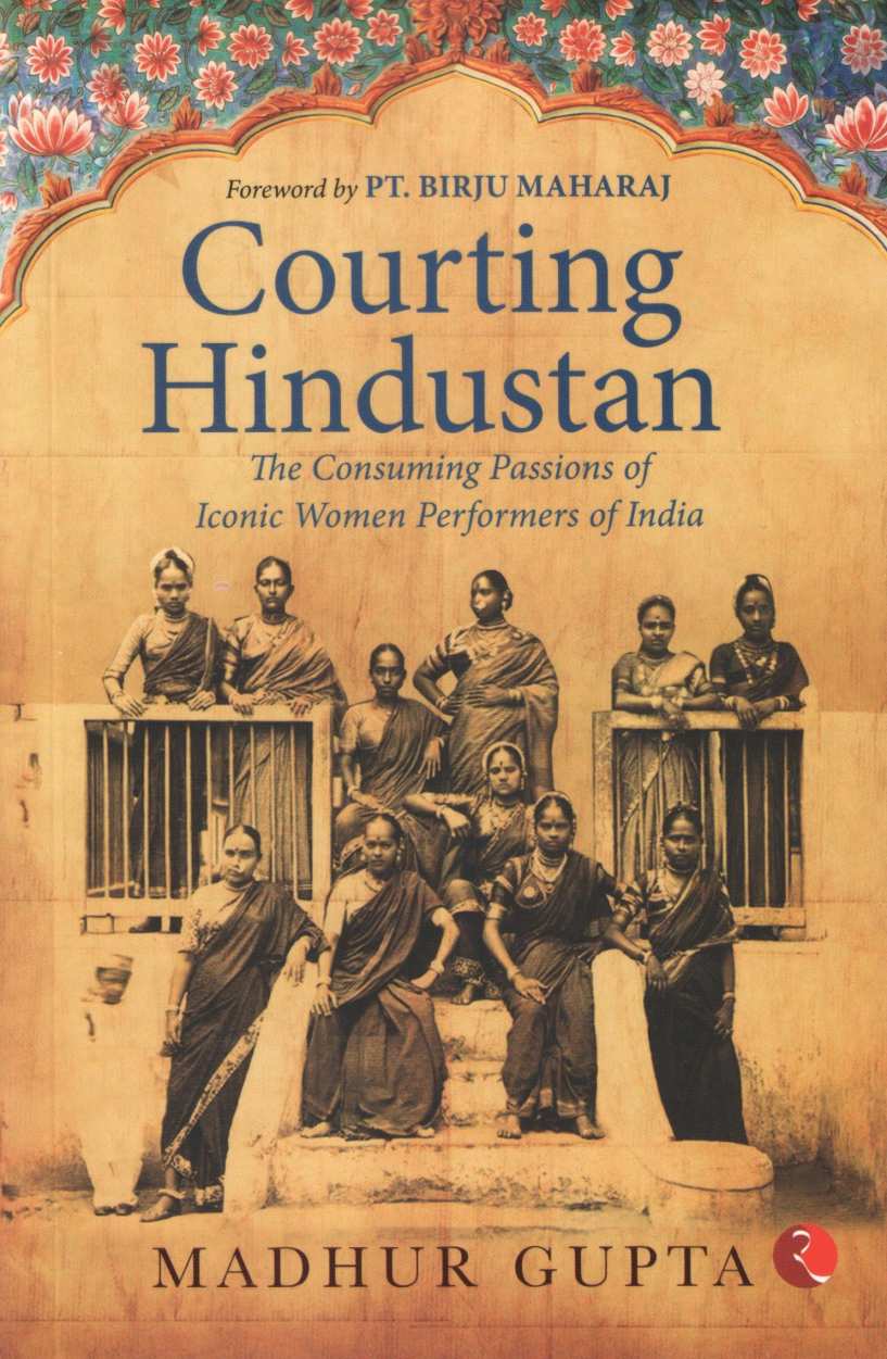 Courting Hindustan ( Courting Hindustan ) by Madhur Gupta ( मधुर गुप्ता )