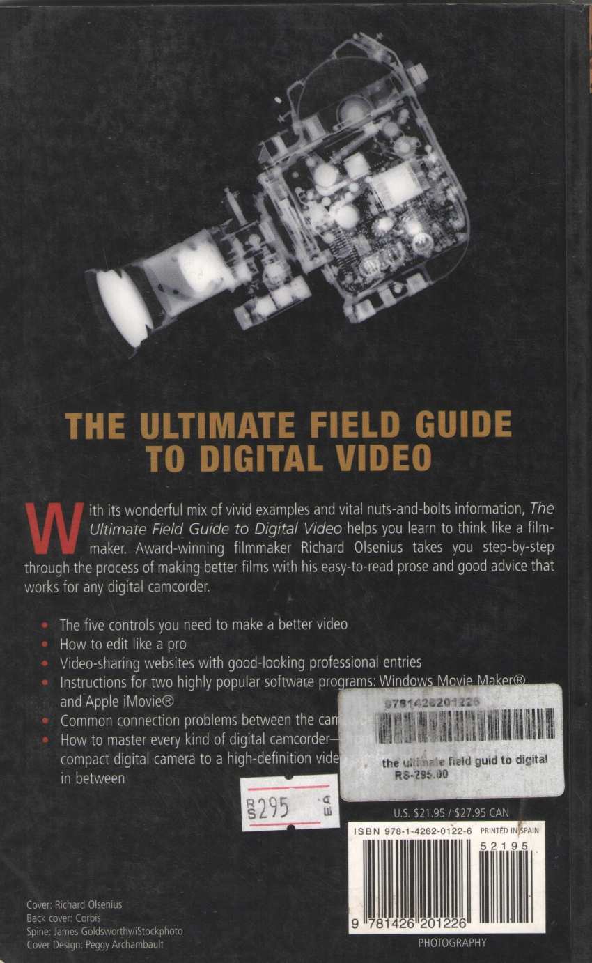The Ultimate Field Guide To Digital Video ( The Ultimate Field Guide To Digital Video ) by Richard Olsenius ( Richard Olsenius )