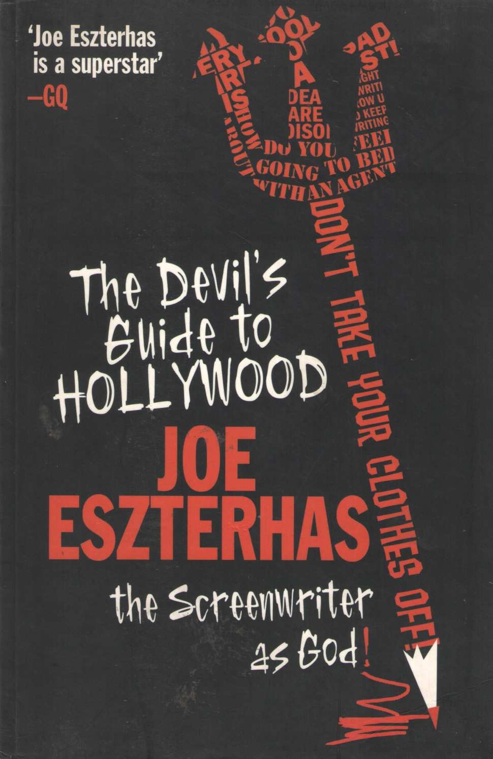 The Devil's Guide To Hollywood ( The Devil's Guide To Hollywood by Joe Eszterhas ( Joe Eszterhas )
