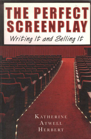 The Perfect Screenplay ( The Perfect Screenplay by Katherine Atwell Herbert ( Katherine Atwell Herbert )